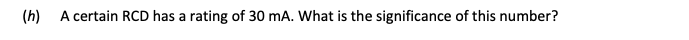 A-certain-RCD-has-a-rating-of-30-mA-Leaving Cert Physics-Question h-2017.png