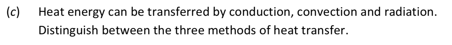 Heat-energy-can-be-transferred-by-conduction,-convection-and-radiation-Leaving Cert Physics-Question c-2018.png
