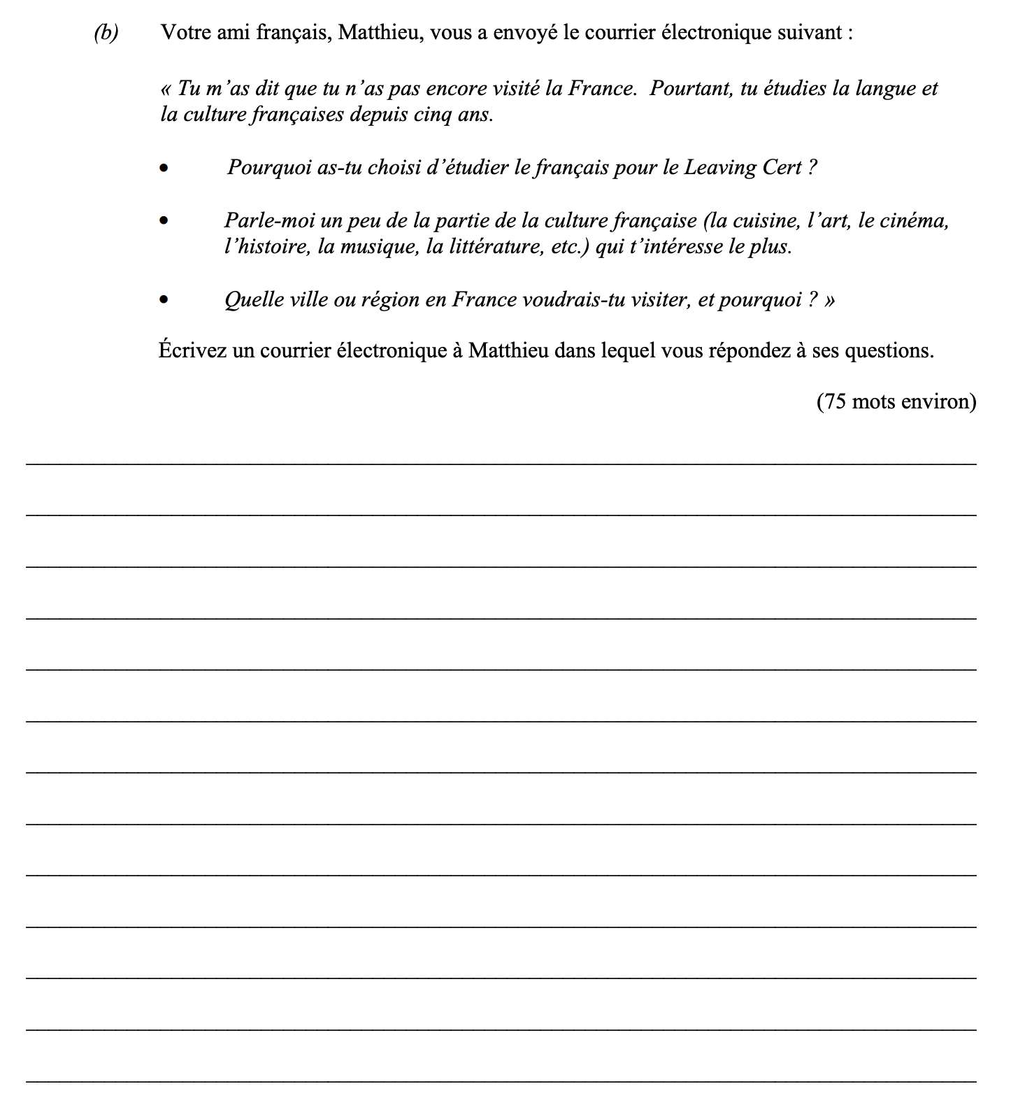 Votre-ami-français,-Matthieu,-vous-a-envoyé-le-courriel-électronique-suivant-:--«-Tu-m’as-dit-que-tu-n’as-pas-encore-visité-la-France-Leaving Cert French-Question b-2015.png