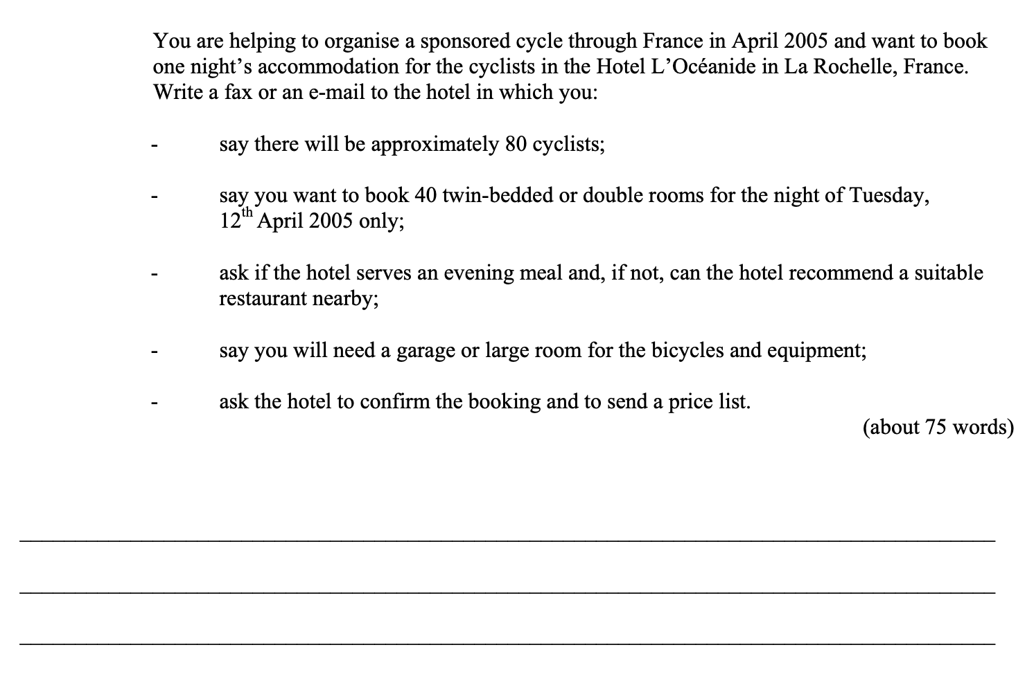 You-are-helping-to-organise-a-sponsored-cycle-through-France-in-April-2005-and-want-to-book-one-night’s-accommodation-for-the-cyclists-in-the-Hotel-L’Océanide-in-La-Rochelle,-France-Leaving Cert French-Question 1-2004.png