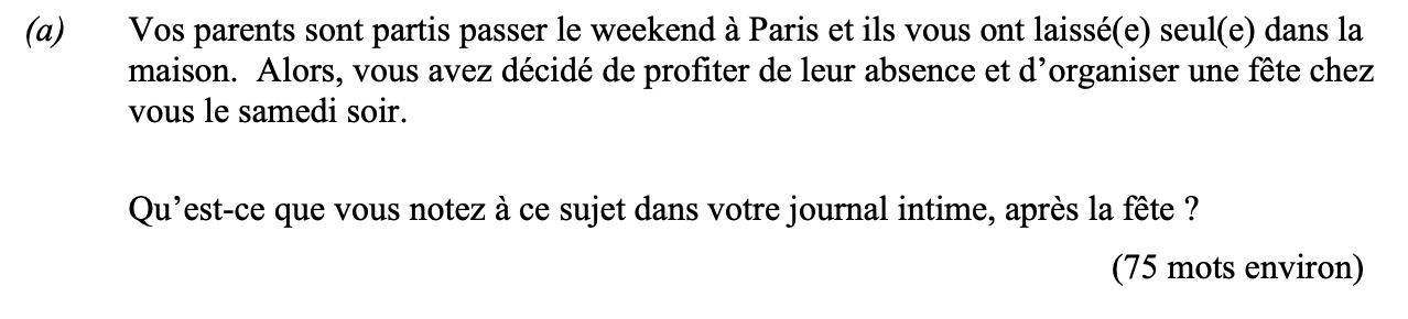 Vos-parents-sont-partis-passer-le-weekend-à-Paris-et-ils-vous-ont-laissé(e)-seul(e)-dans-la-maison-Leaving Cert French-Question 1(a)-2013.png