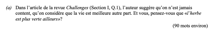 Dans-l’article-de-la-revue-Challenges-(Section-I,-Q1),-l’auteur-suggère-qu’on-n’est-jamais-content,-qu’on-considère-que-la-vie-est-meilleure-autre-part-Leaving Cert French-Question 1(a)-2005.png