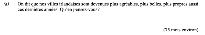 On-dit-que-nos-villes-irlandaises-sont-devenues-plus-agréables,-plus-belles,-plus-propres-aussi-ces-dernières-années-Leaving Cert French-Question 1(a)-2005.png