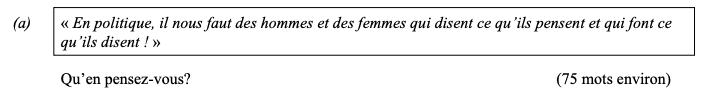 «-En-politique,-il-nous-faut-des-hommes-et-des-femmes-qui-disent-ce-qu'ils-pensent-et-qui-font-ce-qu'ils-disent-!-»-Qu'en-pensez-vous?-(75-mots-environ)-Leaving Cert French-Question (a)-2002.png