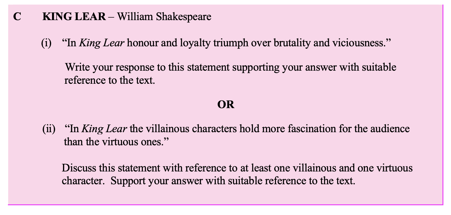 "In-King-Lear-honour-and-loyalty-triumph-over-brutality-and-viciousness."---Write-your-response-to-this-statement-supporting-your-answer-with-suitable-reference-to-the-text.-Leaving Cert English-Question C (i)-2010.png