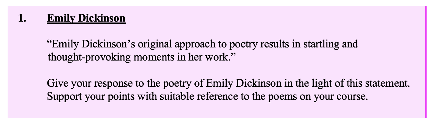 "Emily-Dickinson’s-original-approach-to-poetry-results-in-startling-and-thought-provoking-moments-in-her-work."--Give-your-response-to-the-poetry-of-Emily-Dickinson-in-the-light-of-this-statement-Leaving Cert English-Question 1-2011.png
