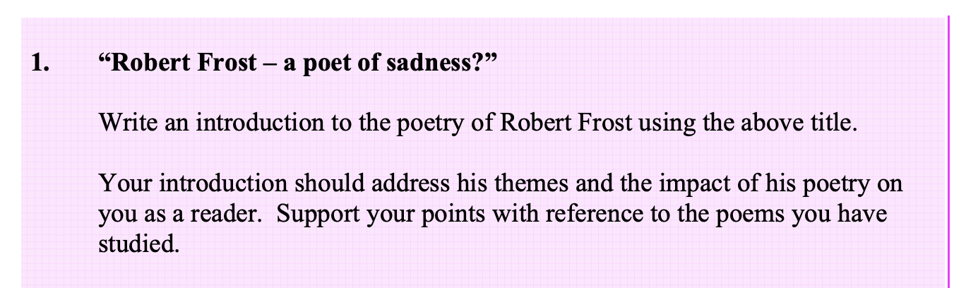 "Robert-Frost-–-a-poet-of-sadness?"--Write-an-introduction-to-the-poetry-of-Robert-Frost-using-the-above-title-Leaving Cert English-Question 1-2007.png