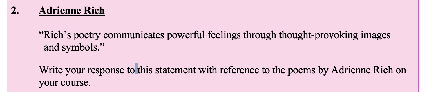 "Rich’s-poetry-communicates-powerful-feelings-through-thought-provoking-images-and-symbols."--Write-your-response-to-this-statement-with-reference-to-the-poems-by-Adrienne-Rich-on-your-course.-Leaving Cert English-Question 2-2012.png