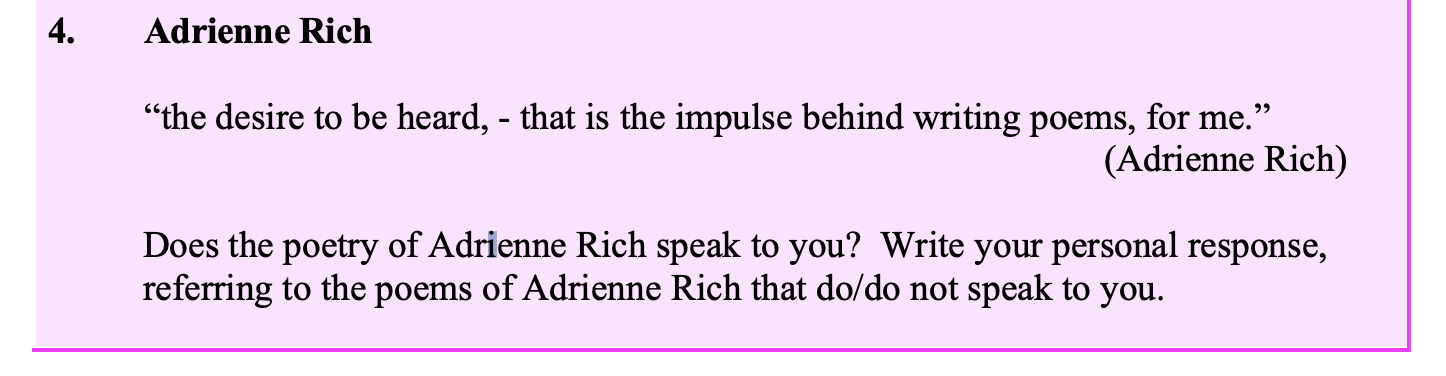 "the-desire-to-be-heard,---that-is-the-impulse-behind-writing-poems,-for-me."-(Adrienne-Rich)-Does-the-poetry-of-Adrienne-Rich-speak-to-you?-Write-your-personal-response,-referring-to-the-poems-of-Adrienne-Rich-that-do/do-not-speak-to-you.-Leaving Cert English-Question 4-2008.png