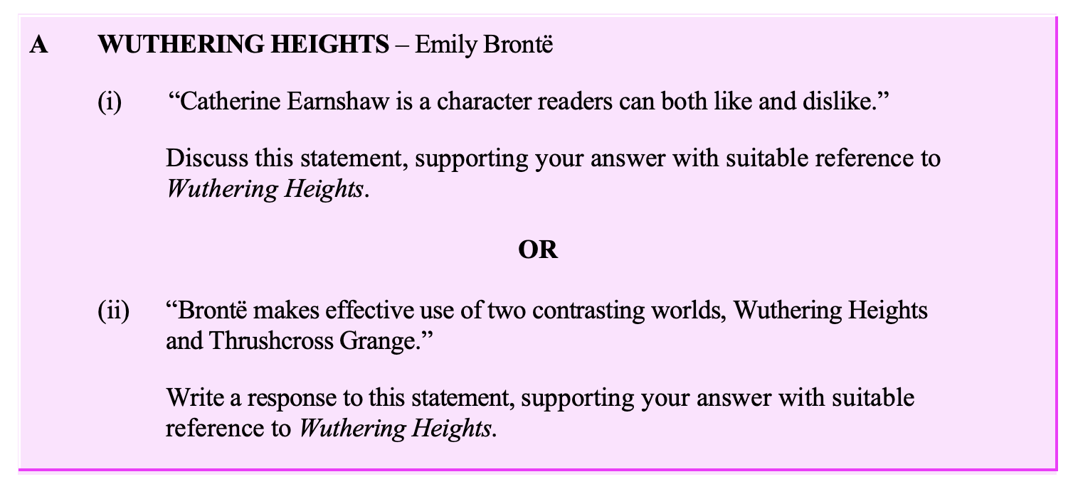 "Catherine-Earnshaw-is-a-character-readers-can-both-like-and-dislike."---Discuss-this-statement,-supporting-your-answer-with-suitable-reference-to-Wuthering-Heights.-Leaving Cert English-Question A (i)-2011.png