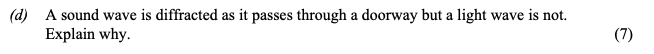 A-sound-wave-is-diffracted-as-it-passes-through-a-doorway-but-a-light-wave-is-not-Leaving Cert Physics-Question 4-2006.png