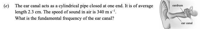 The-ear-canal-acts-as-a-cylindrical-pipe-closed-at-one-end-Leaving Cert Physics-Question e-2016.png