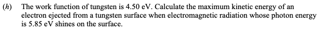 The-work-function-of-tungsten-is-4.50-eV-Leaving Cert Physics-Question (h)-2014.png