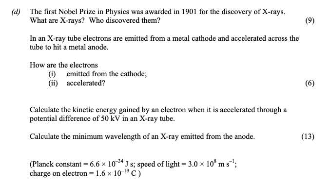 The-first-Nobel-Prize-in-Physics-was-awarded-in-1901-for-the-discovery-of-X-rays-Leaving Cert Physics-Question d-2006.png