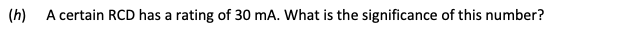 A-certain-RCD-has-a-rating-of-30-mA-Leaving Cert Physics-Question (h)-2017.png