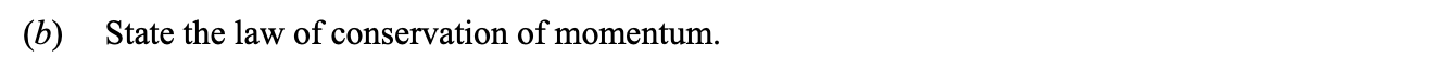 State-the-law-of-conservation-of-momentum.-Leaving Cert Physics-Question b-2013.png