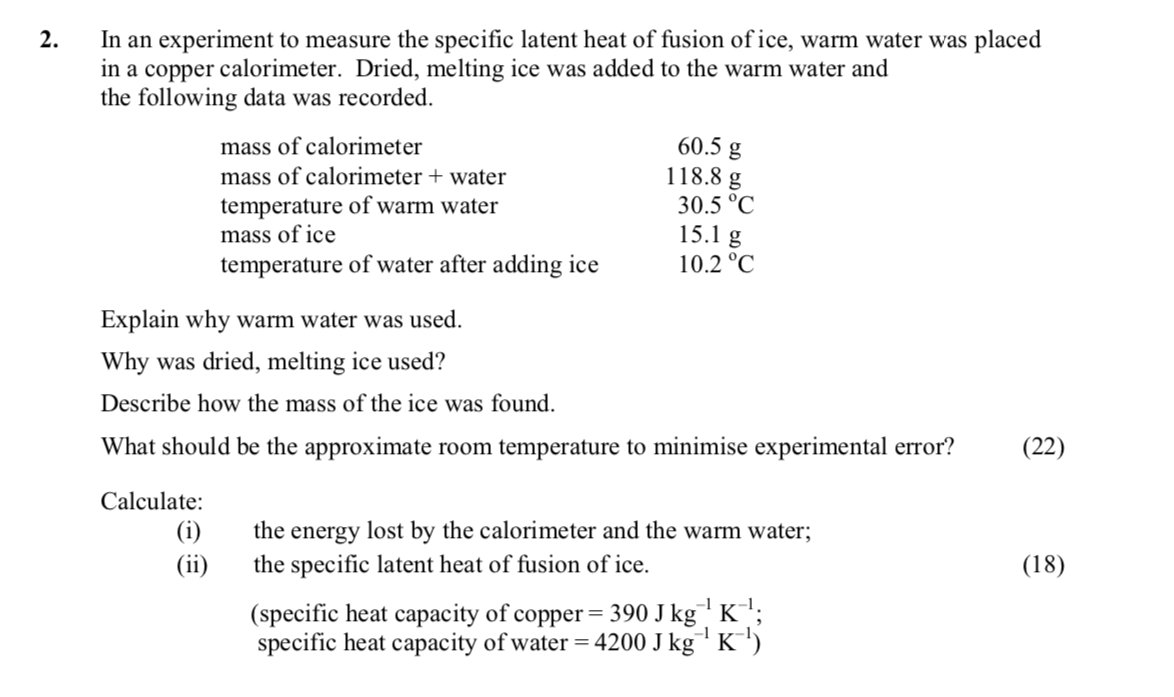 In-an-experiment-to-measure-the-specific-latent-heat-of-fusion-of-ice,-warm-water-was-placed-in-a-copper-calorimeter-Leaving Cert Physics-Question 2-2008.png