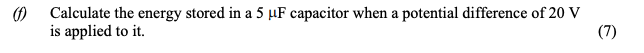 Calculate-the-energy-stored-in-a-5-μF-capacitor-when-a-potential-difference-of-20-V-is-applied-to-it.-Leaving Cert Physics-Question 0-2007.png
