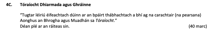 Tóraíocht-Dhiarmada-agus-Ghráinne--"Tugtar-léiríu-éifeachtach-dúinn-ar-an-bpárt-thábhachtach-a-bhí-ag-na-carachtair-(na-pearsana)-Aonghus-an-Bhroga-agus-Muadhán-sa-Tóraíocht."-Déan-plé-ar-an-ráiteas-sin.-Leaving Cert Irish-Question 4C-2018.png