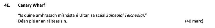 Canary-Wharf--"Is-duine-amhrasach-míshásta-é-Ultan-sa-scéal-Saineolaí-Teicneolaí."--Déan-plé-ar-an-ráiteas-sin.-Leaving Cert Irish-Question 4E-2018.png