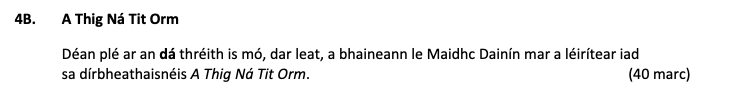 A-Thig-Ná-Tit-Orm--Déan-plé-ar-an-dá-thréith-is-mó,-dar-leat,-a-bhaineann-le-Maidhc-Dainín-mar-a-léirithear-iad-sa-dhá-bheathaisnéis-A-Thig-Ná-Tit-Orm.-Leaving Cert Irish-Question 4B-2017.png