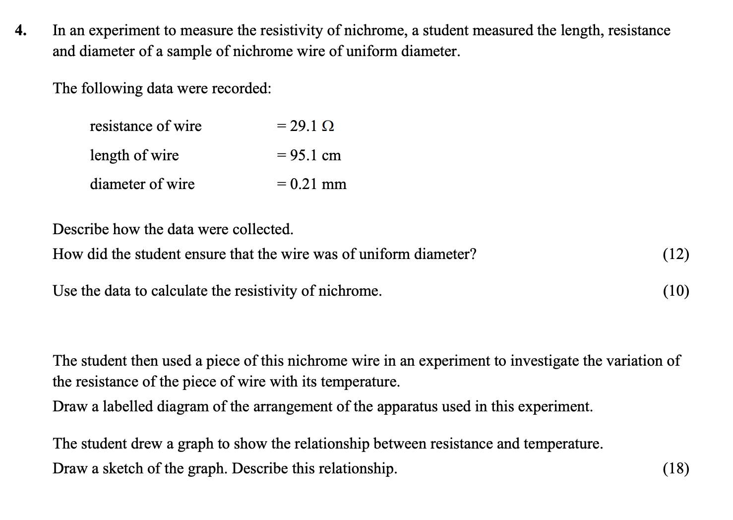 In-an-experiment-to-measure-the-resistivity-of-nichrome,-a-student-measured-the-length,-resistance-and-diameter-of-a-sample-of-nichrome-wire-of-uniform-diameter-Leaving Cert Physics-Question 4-2016.png