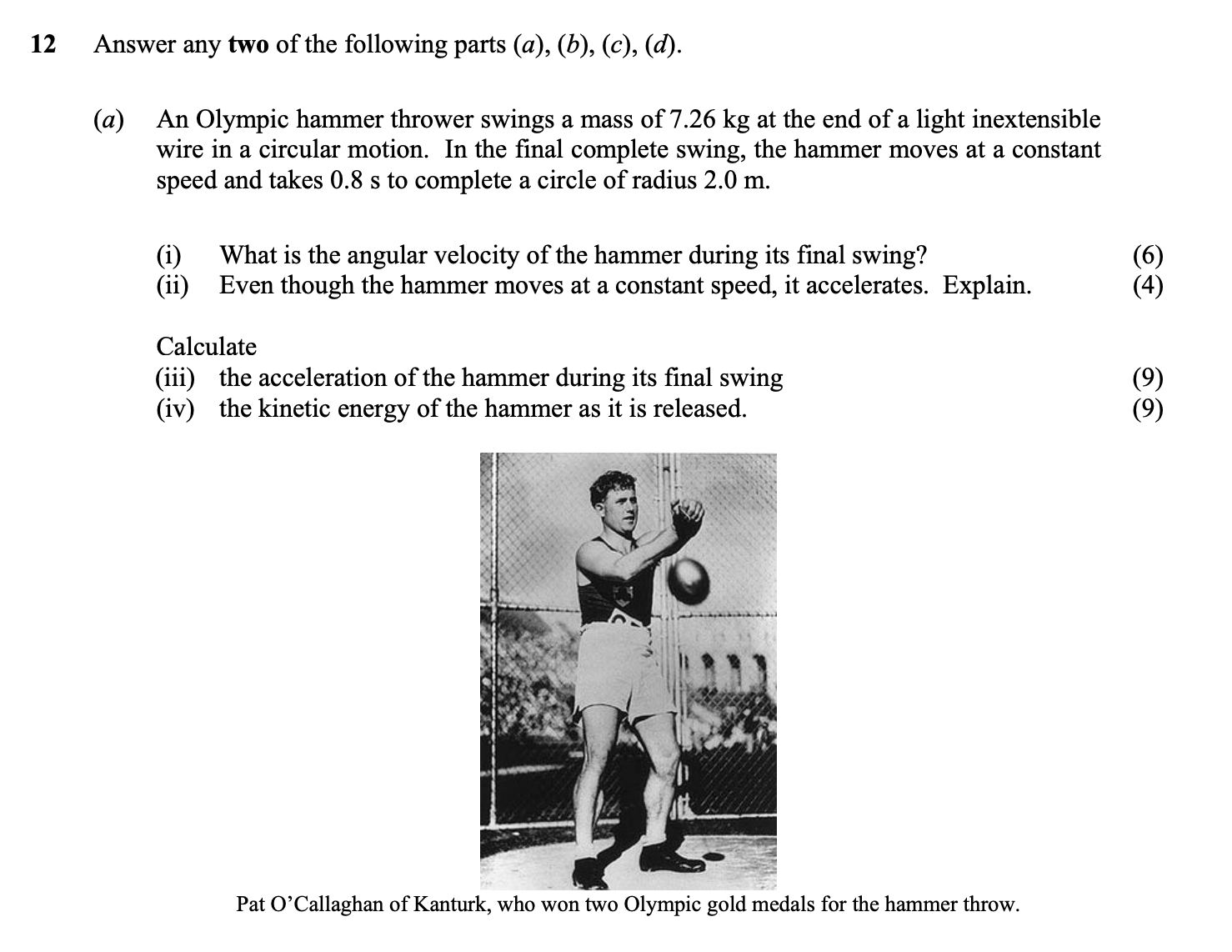 An-Olympic-hammer-thrower-swings-a-mass-of-7.26-kg-at-the-end-of-a-light-inextensible-wire-in-a-circular-motion-Leaving Cert Physics-Question 12-2012.png