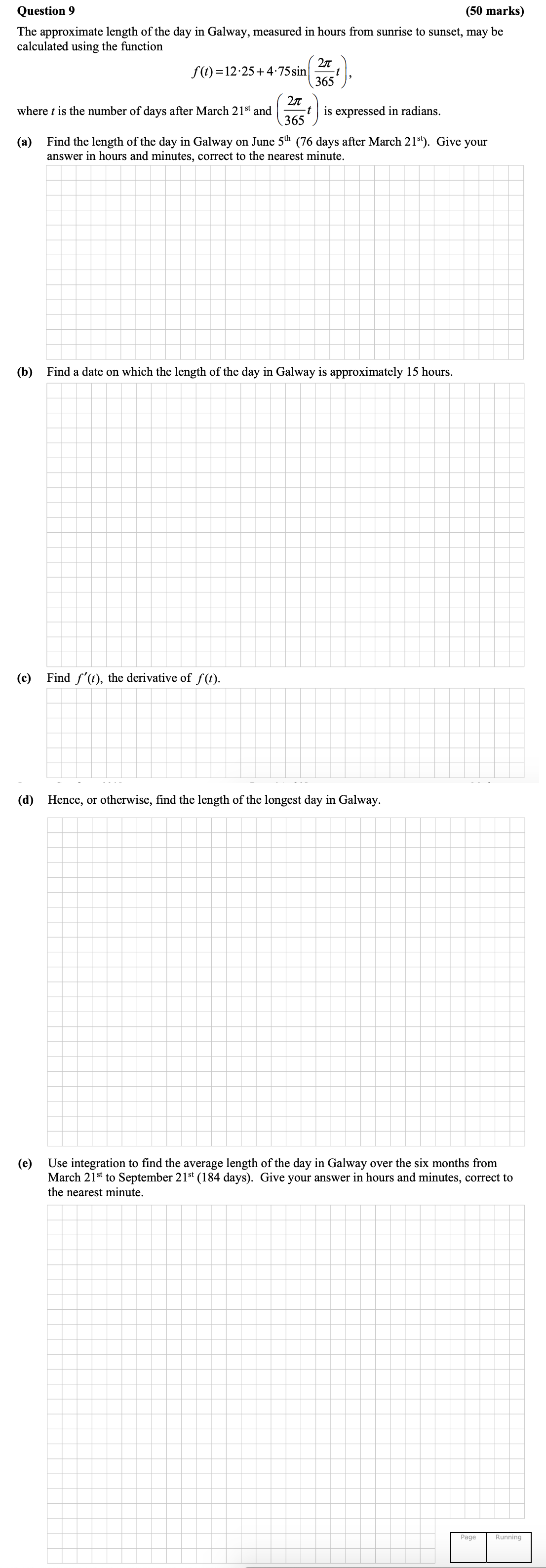 The-approximate-length-of-the-day-in-Galway,-measured-in-hours-from-sunrise-to-sunset,-may-be-calculated-using-the-function--$$f(t)-=-12.25-+-4.75--imes--ext{sin}-\left(-\frac{2\pi-t}{365}-\right)$$,-where-$t$-is-the-number-of-days-after-March-21st-and-$\frac{2\pi-t}{365}$-is-expressed-in-radians-Leaving Cert Mathematics-Question 9-2015.png
