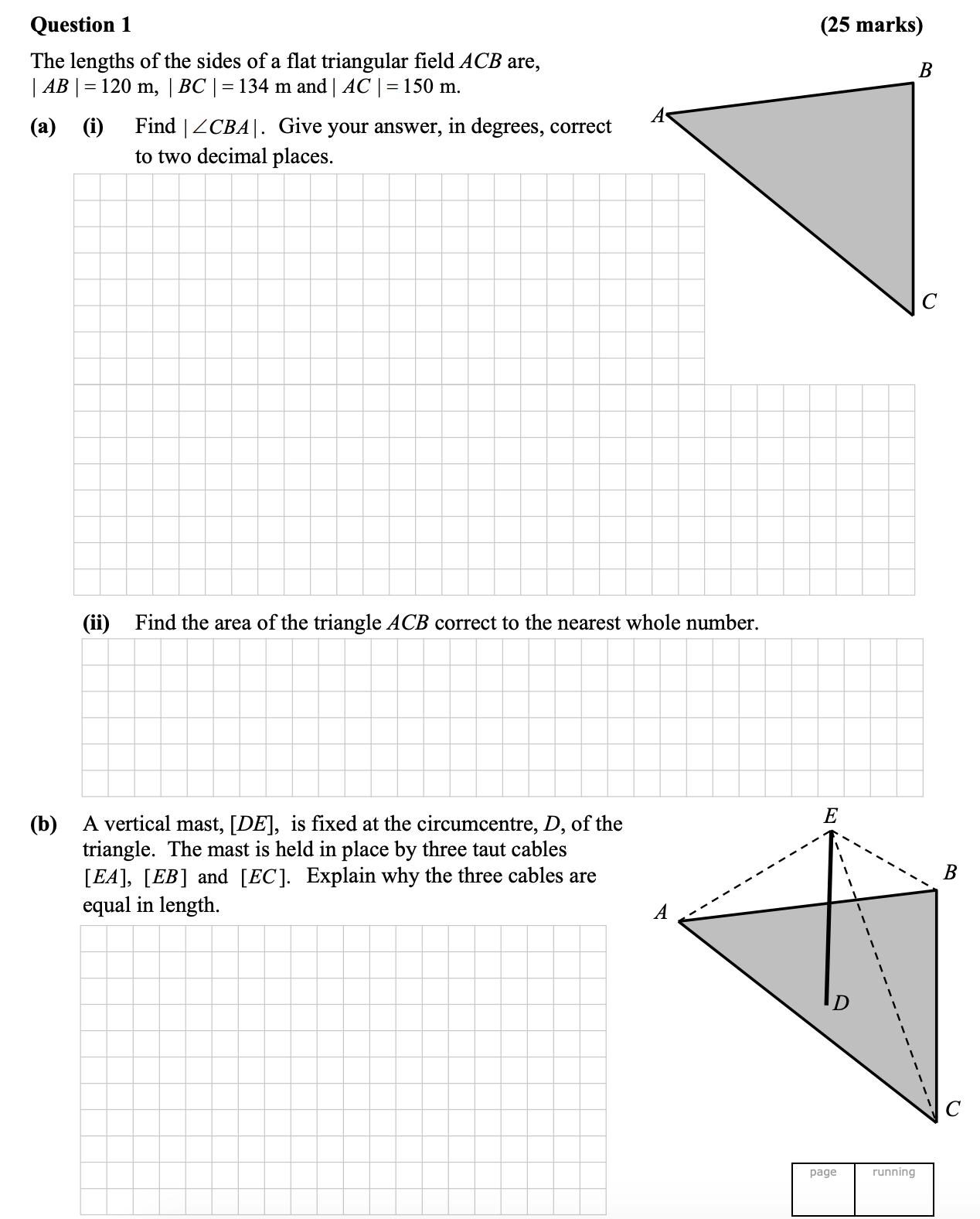 The-lengths-of-the-sides-of-a-flat-triangular-field-ACB-are,--|AB|-=-120-m,-|BC|-=-134-m-and-|AC|-=-150-m-Leaving Cert Mathematics-Question 1-2014.png