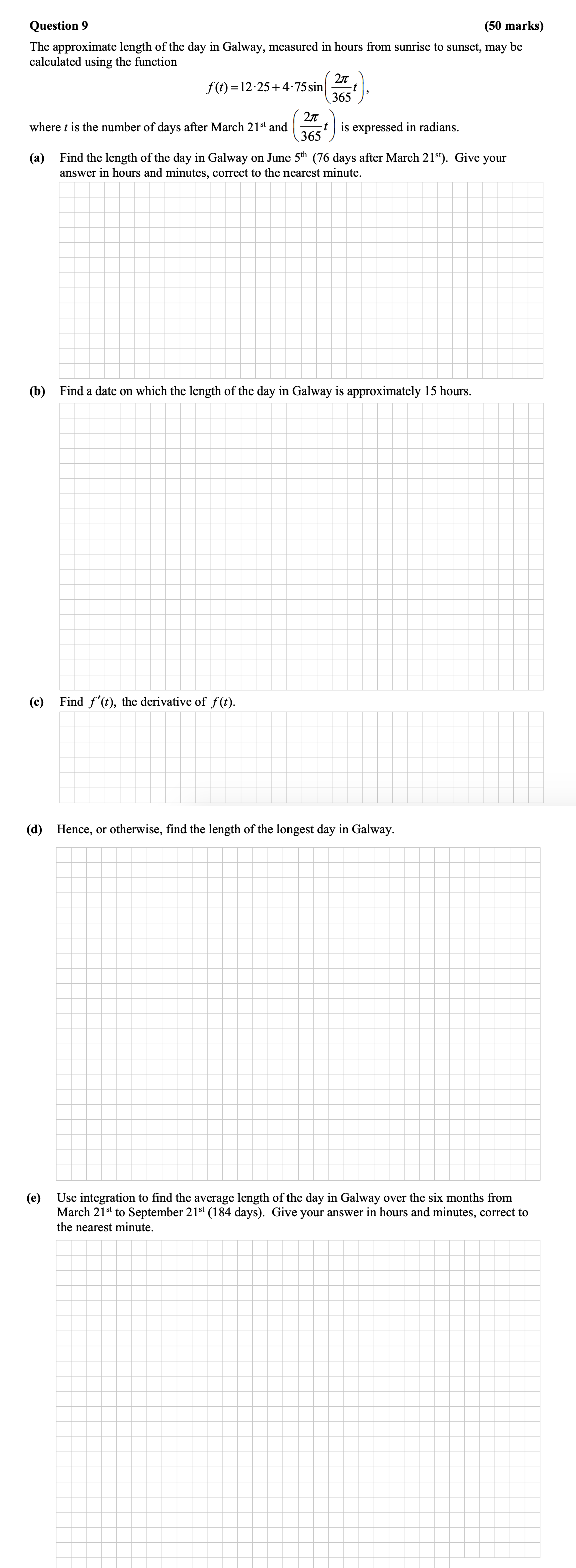 The-approximate-length-of-the-day-in-Galway,-measured-in-hours-from-sunrise-to-sunset,-may-be-calculated-using-the-function--$$f(t)-=-12.25-+-4.75--ext{sin}-\left(\frac{2\pi}{365}-t\right),$$-where-$t$-is-the-number-of-days-after-March-21$^{st}$-and-$\left(\frac{2\pi}{365}\right)$-is-expressed-in-radians-Leaving Cert Mathematics-Question 9-2015.png