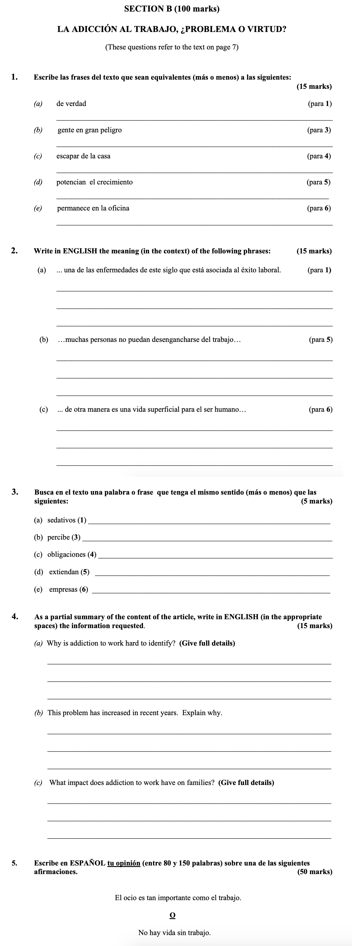 Escribe-las-frases-del-texto-que-sean-equivalentes-(más-o-menos)-a-las-siguientes:---(a)-de-verdad---(b)-gente-en-gran-peligro---(c)-escapar-de-la-casa---(d)-potencian-el-crecimiento---(e)-permanece-en-la-oficina-----2-Leaving Cert Spanish-Question 1-2013.png