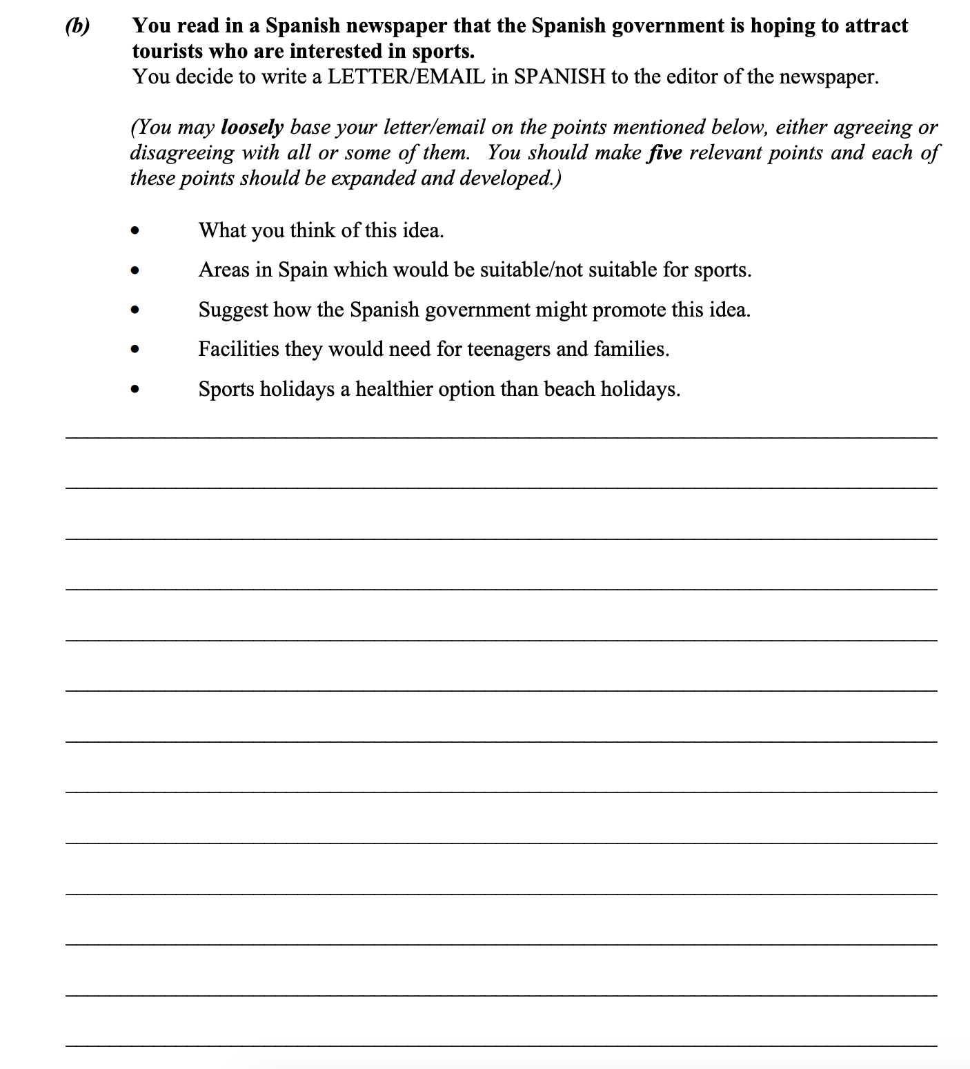 You-read-in-a-Spanish-newspaper-that-the-Spanish-government-is-hoping-to-attract-tourists-who-are-interested-in-sports-Leaving Cert Spanish-Question 1 (b)-2011.png