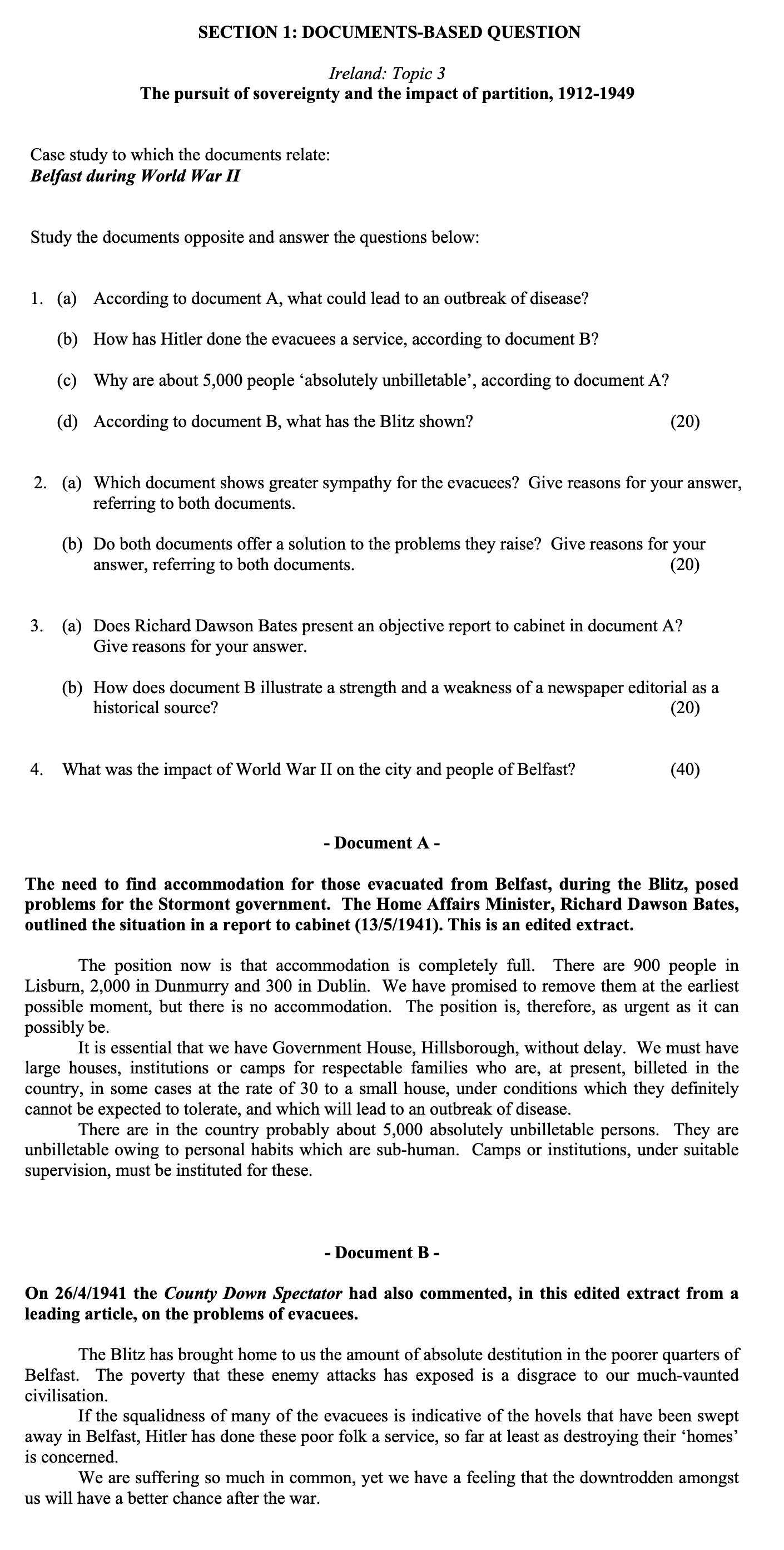 1.-(a)-According-to-document-A,-what-could-lead-to-an-outbreak-of-disease?--(b)-How-has-Hitler-done-the-evacuees-a-service,-according-to-document-B?--(c)-Why-are-about-5,000-people-'absolutely-unbillable',-according-to-document-A?--(d)-According-to-document-B,-what-has-the-Blitz-shown?-Leaving Cert History-Question 1-2014.png