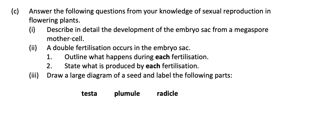 Answer-the-following-questions-from-your-knowledge-of-sexual-reproduction-in-flowering-plants-Leaving Cert Biology-Question c-2019.png