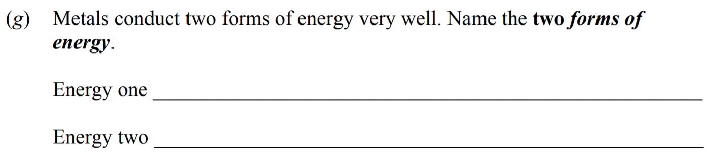 Metals-conduct-two-forms-of-energy-very-well-Junior Cycle Science-Question g-2010.png