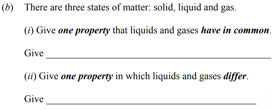There-are-three-states-of-matter:-solid,-liquid-and-gas-Junior Cycle Science-Question b-2009.png
