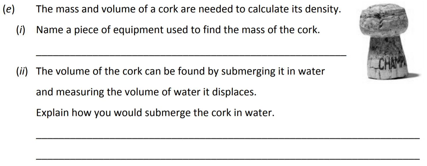 The-mass-and-volume-of-a-cork-are-needed-to-calculate-its-density-Junior Cycle Science-Question e-2018.png