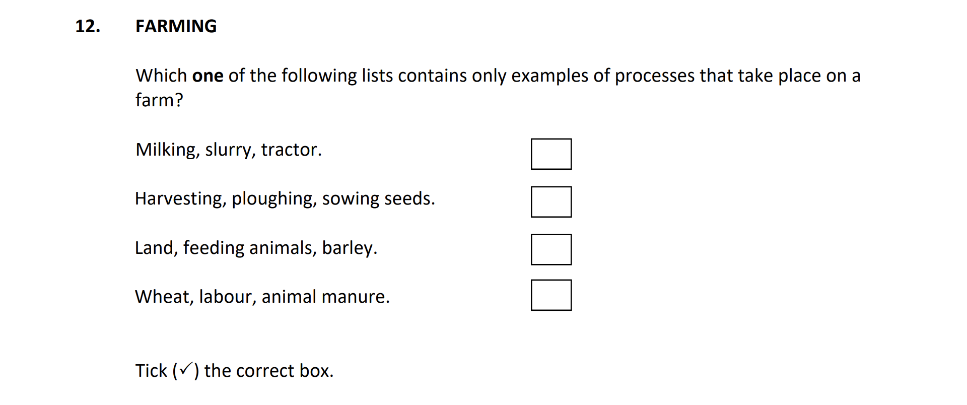 Which-one-of-the-following-lists-contains-only-examples-of-processes-that-take-place-on-a-farm?--Milking,-slurry,-tractor-Junior Cycle Geography-Question 12-2019.png