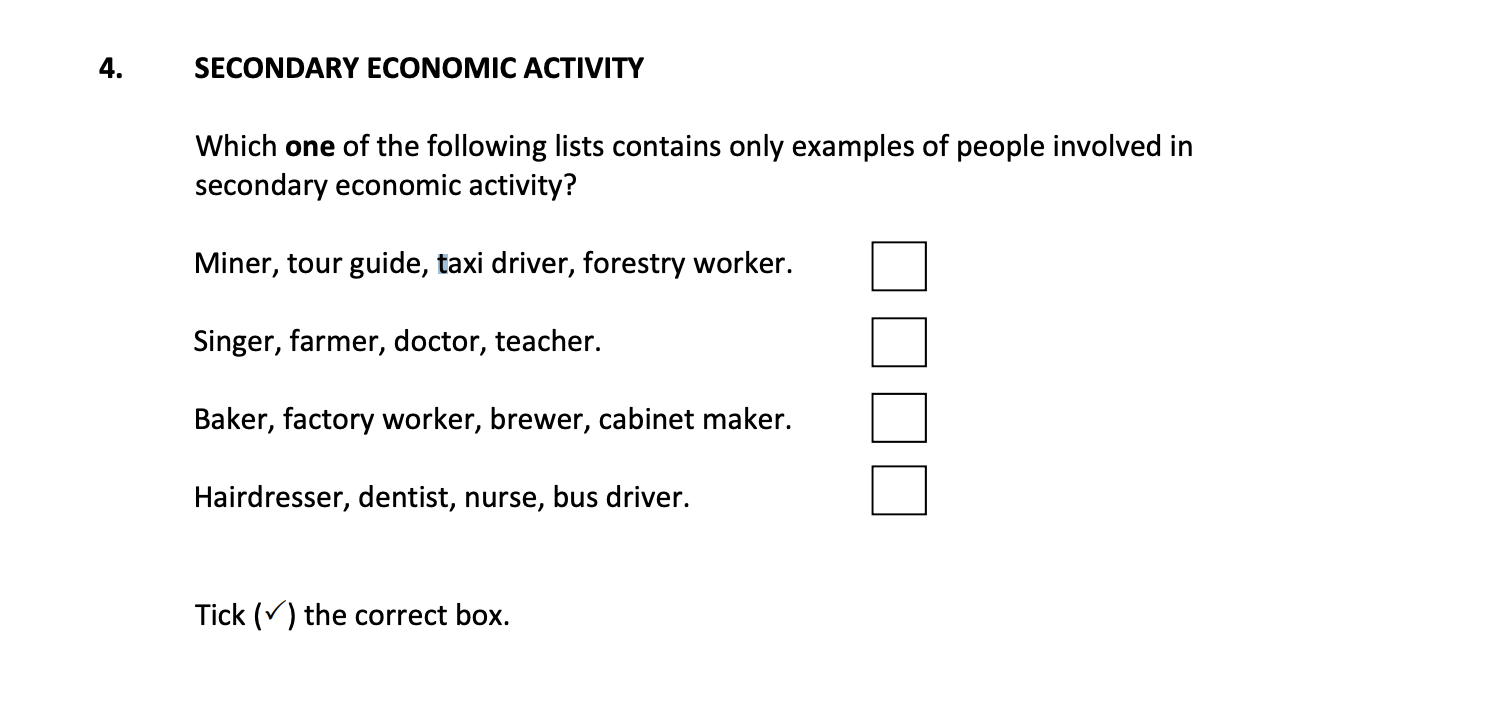 Which-one-of-the-following-lists-contains-only-examples-of-people-involved-in-secondary-economic-activity?--Miner,-tour-guide,-taxi-driver,-forestry-worker-Junior Cycle Geography-Question 4-2018.png