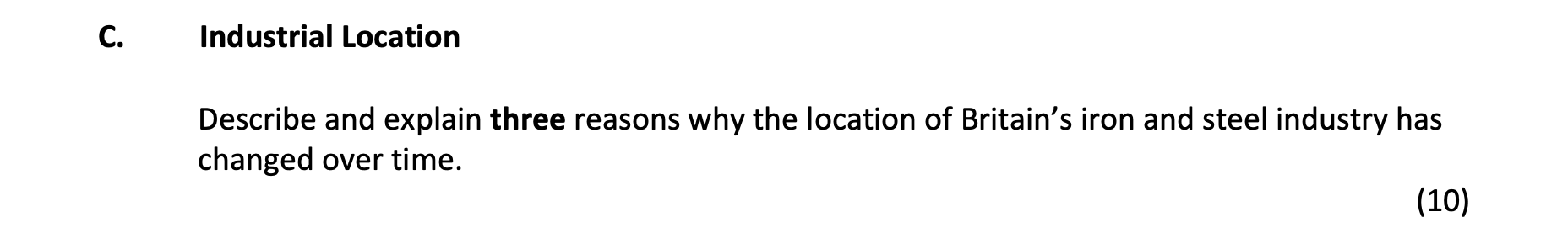 Industrial-Location--Describe-and-explain-three-reasons-why-the-location-of-Britain's-iron-and-steel-industry-has-changed-over-time.-Junior Cycle Geography-Question C-2017.png