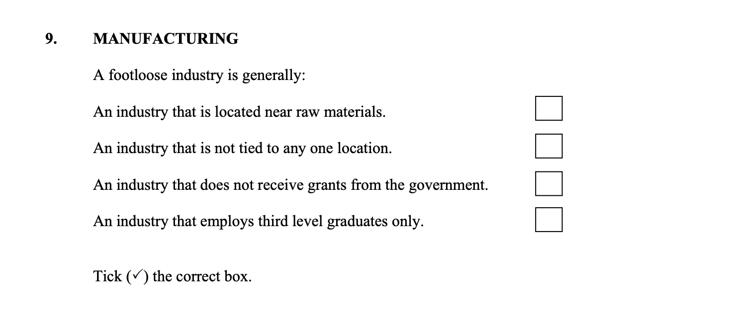 A-footloose-industry-is-generally:--An-industry-that-is-located-near-raw-materials-Junior Cycle Geography-Question 9-2015.png