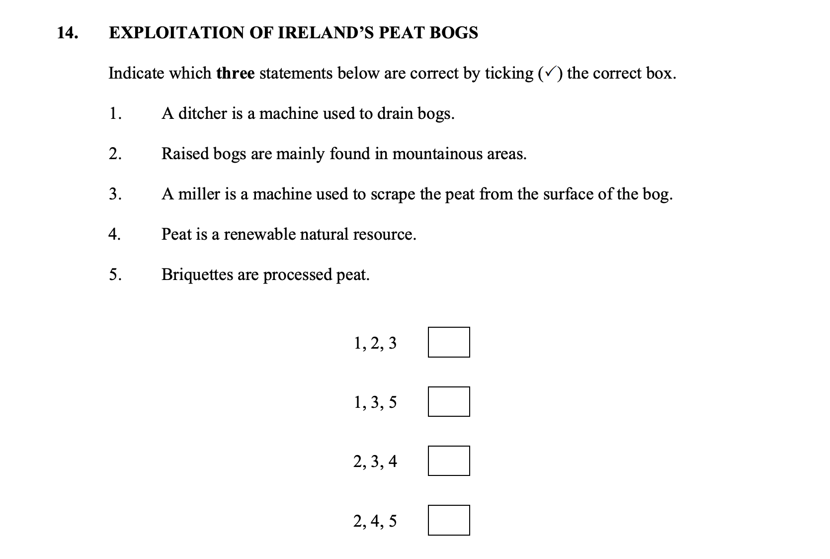 EXPLOITATION-OF-IRELAND'S-PEAT-BOGS--Indicate-which-three-statements-below-are-correct-by-ticking-(✓)-the-correct-box-Junior Cycle Geography-Question 14-2015.png