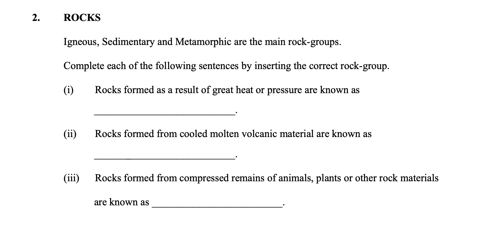 Rocks-formed-as-a-result-of-great-heat-or-pressure-are-known-as-__________-Junior Cycle Geography-Question 2-2015.png