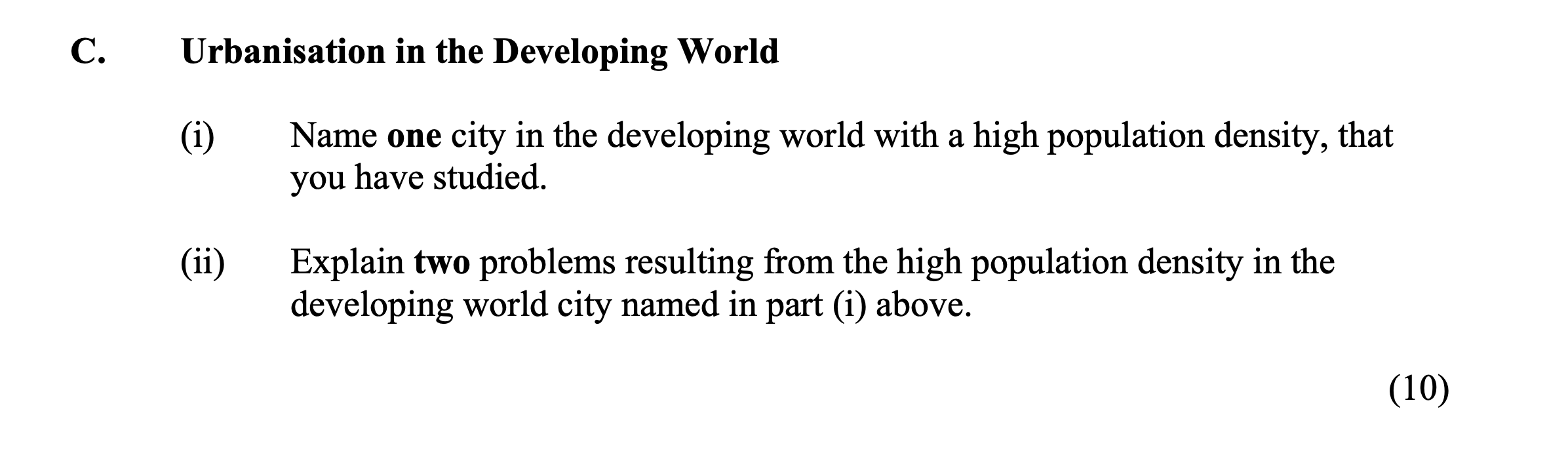 Urbanisation-in-the-Developing-World--(i)-Name-one-city-in-the-developing-world-with-a-high-population-density,-that-you-have-studied-Junior Cycle Geography-Question C-2016.png