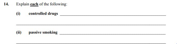 Explain-each-of-the-following:--(i)-controlled-drugs--(ii)-passive-smoking--Junior Cycle Home Economics-Question 14-2007.png