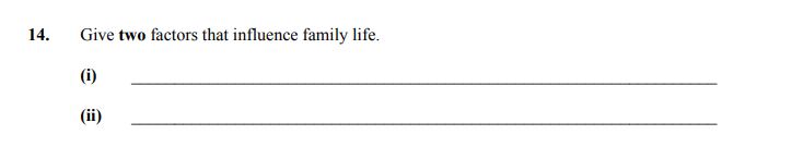 Give-two-factors-that-influence-family-life-Junior Cycle Home Economics-Question 14-2014.png