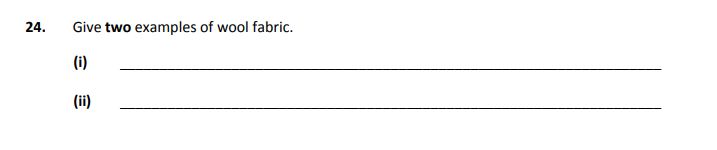 Give-two-examples-of-wool-fabric-Junior Cycle Home Economics-Question 24-2005.png