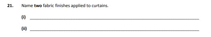 Name-two-fabric-finishes-applied-to-curtains-Junior Cycle Home Economics-Question 21-2018.png