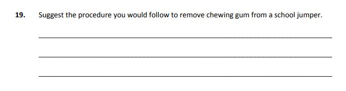Suggest-the-procedure-you-would-follow-to-remove-chewing-gum-from-a-school-jumper.-Junior Cycle Home Economics-Question 19-2017.png