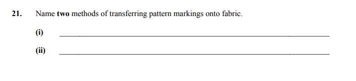 Name-two-methods-of-transferring-pattern-markings-onto-fabric-Junior Cycle Home Economics-Question 21-2016.png